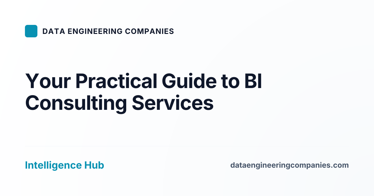 Your Practical Guide to BI Consulting Services