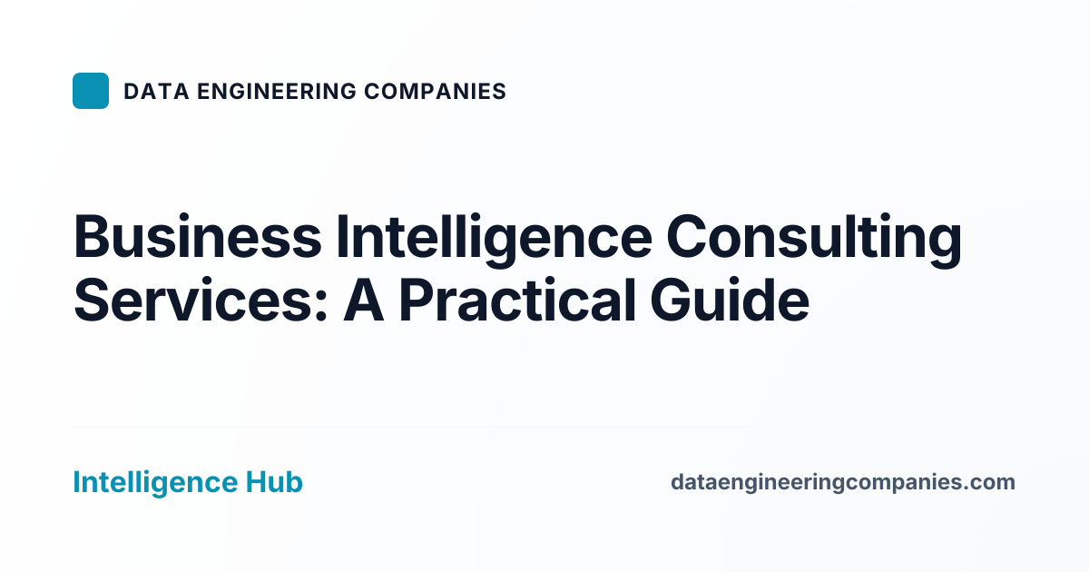 Business Intelligence Consulting Services: A Practical Guide