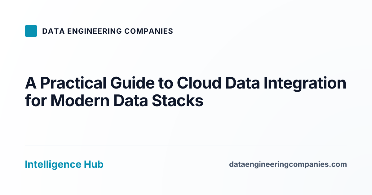 A Practical Guide to Cloud Data Integration for Modern Data Stacks