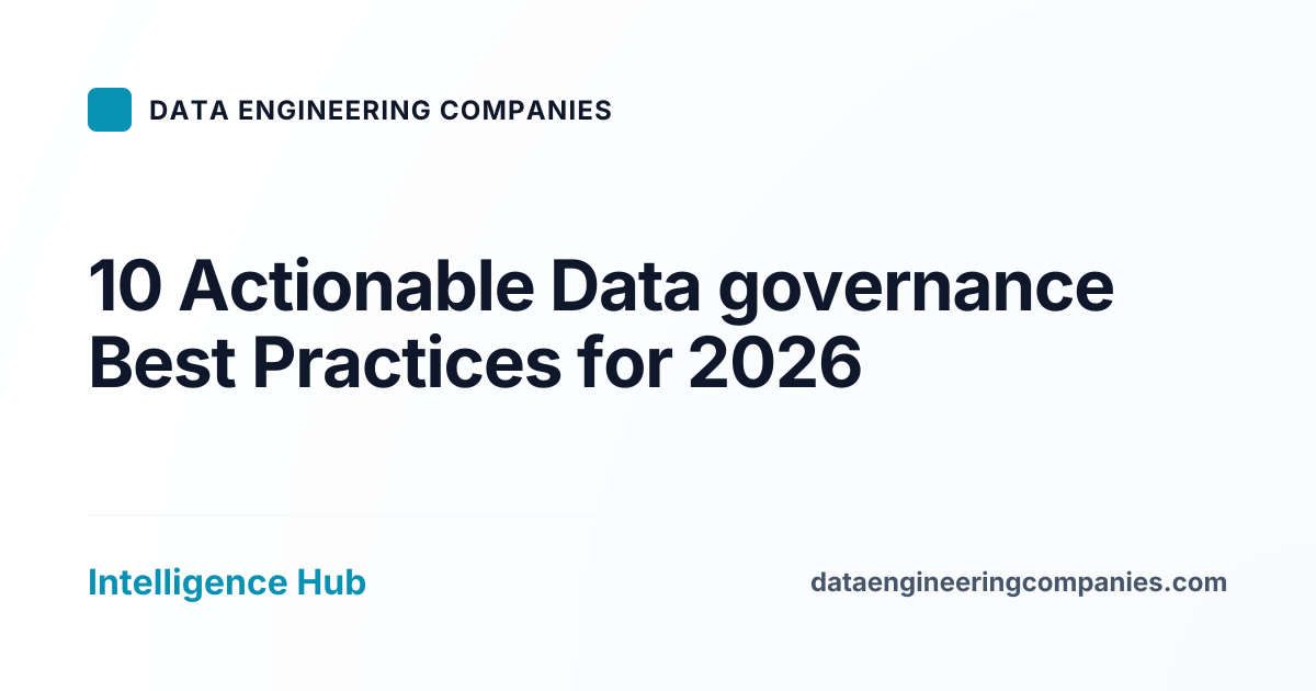 10 Actionable Data governance Best Practices for 2026